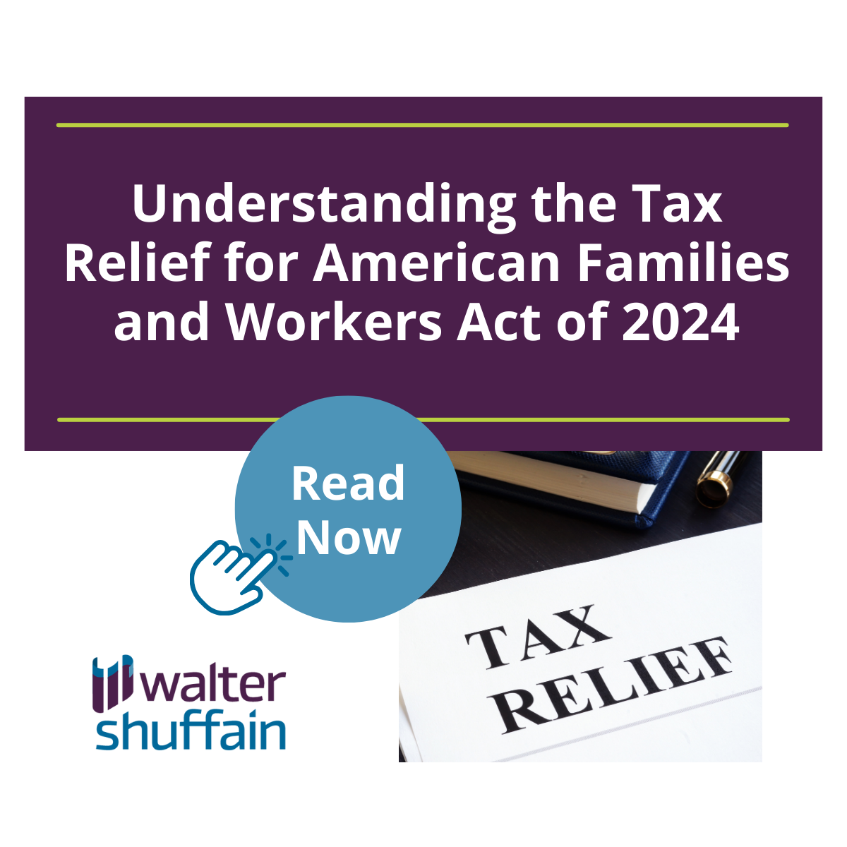 Understanding the Tax Relief for American Families and Workers Act of